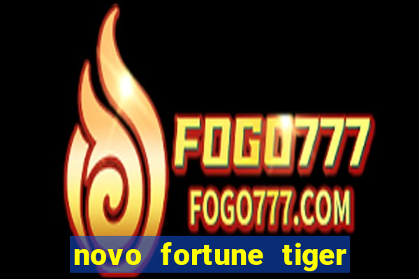 novo fortune tiger 2 demo